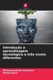 Introdução à aprendizagem tecnológica a três níveis diferentes