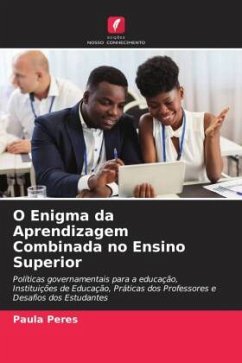 O Enigma da Aprendizagem Combinada no Ensino Superior - Peres, Paula