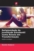 Religiosidade da Juventude Estudantil numa Rússia em Transformação