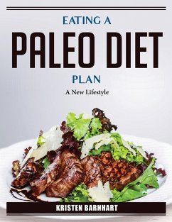 Eating A Paleo Diet Plan: A New Lifestyle - Kristen Barnhart