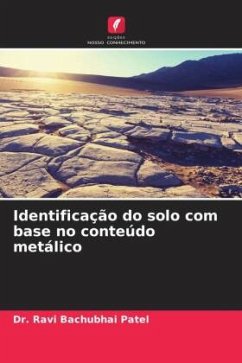 Identificação do solo com base no conteúdo metálico - Patel, Dr. Ravi Bachubhai