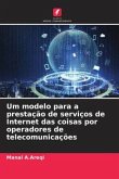 Um modelo para a prestação de serviços de Internet das coisas por operadores de telecomunicações