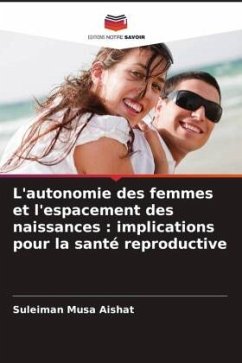 L'autonomie des femmes et l'espacement des naissances : implications pour la santé reproductive - Musa Aishat, Suleiman