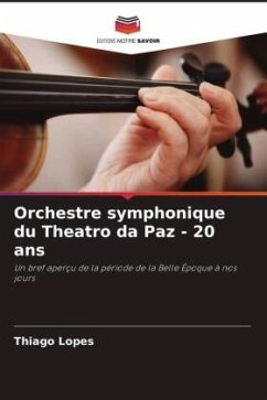 Orchestre symphonique du Theatro da Paz - 20 ans - Lopes, Thiago