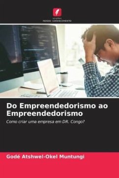 Do Empreendedorismo ao Empreendedorismo - Atshwel-Okel Muntungi, Godé