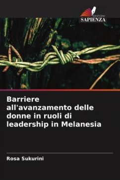 Barriere all'avanzamento delle donne in ruoli di leadership in Melanesia - Sukurini, Rosa