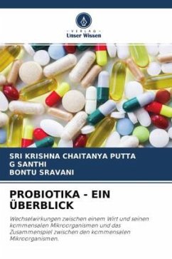 PROBIOTIKA - EIN ÜBERBLICK - PUTTA, Sri Krishna Chaitanya;SANTHI, G;SRAVANI, Bontu