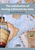 The satisfaction of having achieved my aims (eBook, ePUB)