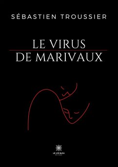 Le virus de Marivaux - Sébastien Troussier