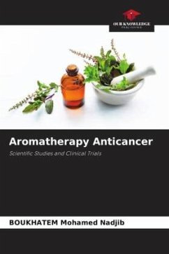 Aromatherapy Anticancer - Mohamed Nadjib, BOUKHATEM