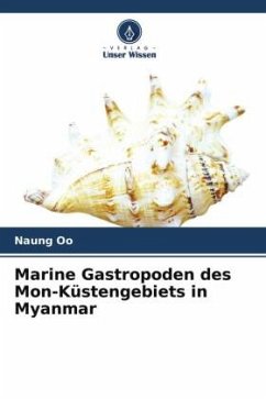 Marine Gastropoden des Mon-Küstengebiets in Myanmar - Oo, Naung