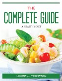 The Complete Guide: A Healthy Diet