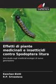 Effetti di piante medicinali e insetticidi contro Spodoptera litura