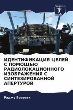 IDENTIFIKACIYa CELEJ S POMOShh'Ju RADIOLOKACIONNOGO IZOBRAZhENIYa S SINTEZIROVANNOJ APERTUROJ - Veerati, Radzhu