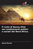 Il ruolo di Banny Hilal nei cambiamenti politici e sociali del Nord Africa