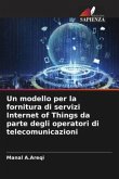 Un modello per la fornitura di servizi Internet of Things da parte degli operatori di telecomunicazioni