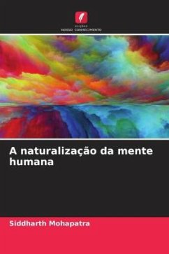 A naturalização da mente humana - Mohapatra, Siddharth