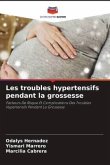 Les troubles hypertensifs pendant la grossesse
