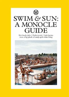 Swim & Sun: A Monocle Guide - Brule, Tyler