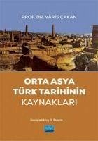 Orta Asya Türk Tarihinin Kaynaklari - Cakan, Varis