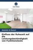 Einfluss der Ruhezeit auf die Leistungsbeständigkeit von Funktionstests