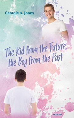 The Kid from the Future, the Boy from the Past - Georgie A. Jones