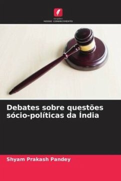 Debates sobre questões sócio-políticas da Índia - Pandey, Shyam Prakash