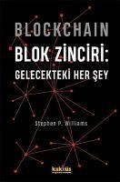 Blockchain Blok Zinciri - Gelecekteki Her Sey - P. Williams, Stephen