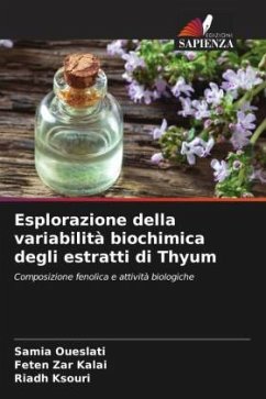 Esplorazione della variabilità biochimica degli estratti di Thyum - Oueslati, Samia;Zar Kalai, Feten;Ksouri, Riadh