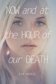 Now and at the Hour of Our Death (eBook, ePUB)