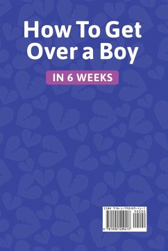 How to get over a boy in 6 weeks 8 stages to forget a Jerk or cheating ex who hurts you. How to deal with a crush's rejection or ghosting from a lover. Healing toxic thoughts from different break-ups - Bayles, Eliza