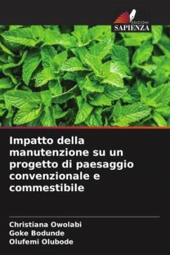 Impatto della manutenzione su un progetto di paesaggio convenzionale e commestibile - Owolabi, Christiana;Bodunde, Goke;Olubode, Olufemi