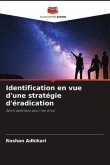 Identification en vue d'une stratégie d'éradication