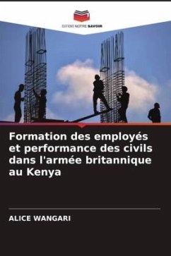 Formation des employés et performance des civils dans l'armée britannique au Kenya - Wangari, Alice