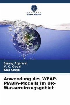 Anwendung des WEAP-MABIA-Modells im UR-Wassereinzugsgebiet - Agarwal, Sunny;Goyal, V. C.;Singh, Ajai