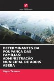 DETERMINANTES DA POUPANÇA DAS FAMÍLIAS: ADMINISTRAÇÃO MUNICIPAL DE ADDIS ABEBA