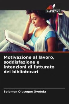Cover Motivazione al lavoro, soddisfazione e intenzioni di fatturato dei bibliotecari