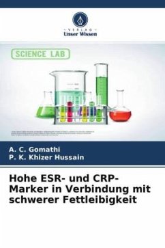 Hohe ESR- und CRP-Marker in Verbindung mit schwerer Fettleibigkeit - Gomathi, A. C.;Hussain, P. K. Khizer