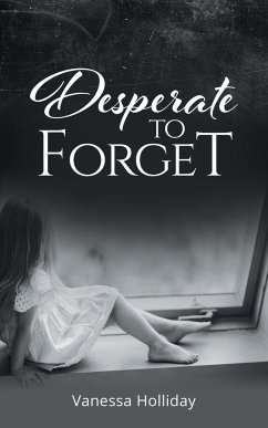 Desperate to Forget - Holliday, Vanessa