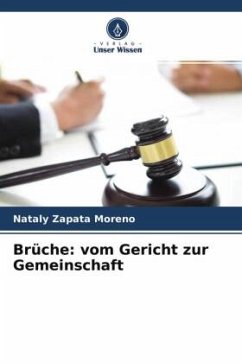 Brüche: vom Gericht zur Gemeinschaft - Zapata Moreno, Nataly