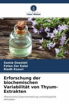 Erforschung der biochemischen Variabilität von Thyum-Extrakten - Oueslati, Samia;Zar Kalai, Feten;Ksouri, Riadh