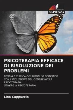 PSICOTERAPIA EFFICACE DI RISOLUZIONE DEI PROBLEMI - Cappuccio, Lina