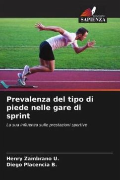 Prevalenza del tipo di piede nelle gare di sprint - Zambrano U., Henry;Placencia B., Diego