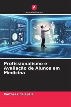 Profissionalismo e Avaliação de Alunos em Medicina - Balapala, Kartheek