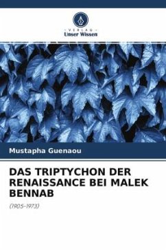 DAS TRIPTYCHON DER RENAISSANCE BEI MALEK BENNAB - Guenaou, Mustapha