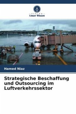 Strategische Beschaffung und Outsourcing im Luftverkehrssektor - Niaz, Hamed