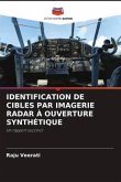 IDENTIFICATION DE CIBLES PAR IMAGERIE RADAR À OUVERTURE SYNTHÉTIQUE