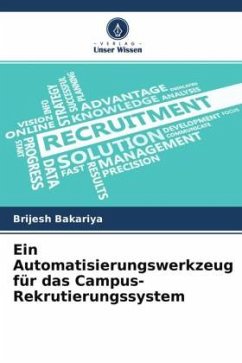 Ein Automatisierungswerkzeug für das Campus-Rekrutierungssystem - Bakariya, Brijesh