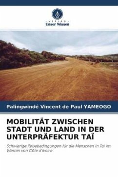 MOBILITÄT ZWISCHEN STADT UND LAND IN DER UNTERPRÄFEKTUR TAÏ - YAMEOGO, Palingwindé Vincent de Paul