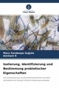 Isolierung, Identifizierung und Bestimmung probiotischer Eigenschaften - Gujjula, Mary Sandeepa;K, Ammani